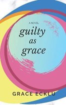 Guilty As Grace