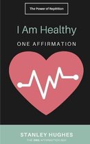 I Am Healthy
