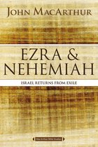MacArthur Bible Studies - Ezra and Nehemiah