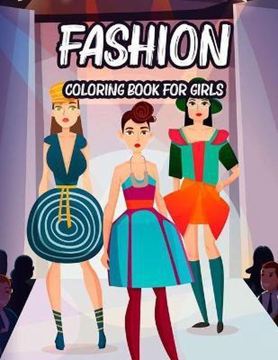 Fashion Coloring Book For Girls, Fabulous Fashionista | 9798676669669 ...