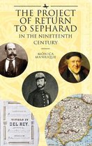 The Project of Return to Sepharad in the Nineteenth Century