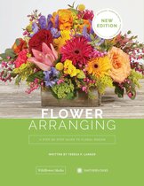 Flower Arranging: A Step-By-Step Guide to Floral Design