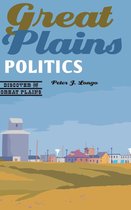 Discover the Great Plains - Great Plains Politics
