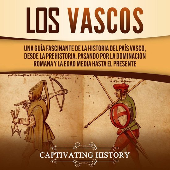 Los vascos: Una guía fascinante de la historia del País Va ... - cover