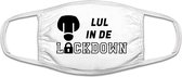 Lul in de lockdown mondkapje | Hans Teeuwen | virus | corona | covid | grappig | gezichtsmasker | bescherming | bedrukt | logo | Wit mondmasker van katoen, uitwasbaar & herbruikbaar. Geschikt