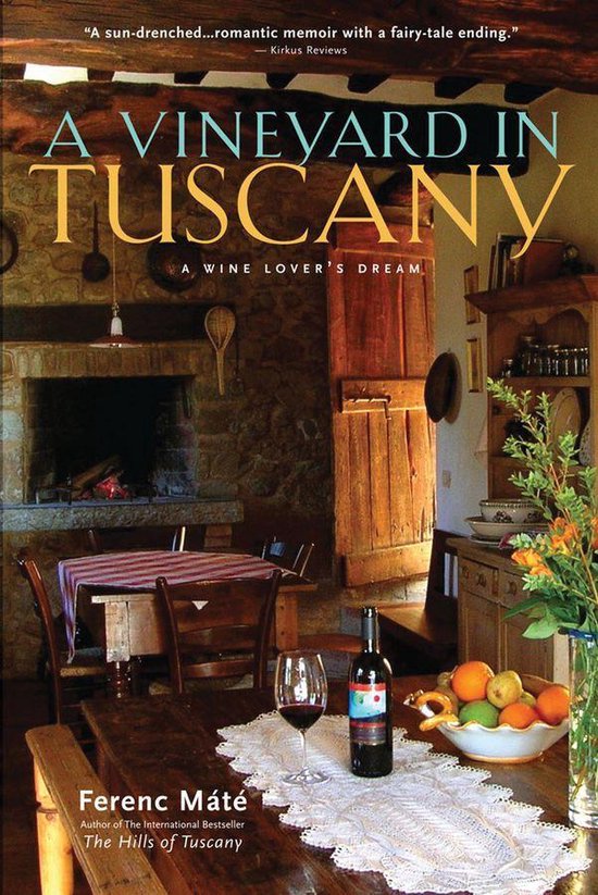 A Vineyard in Tuscany: A Wine Lover's Dream - cover