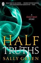 Half Bad - Half Truths