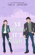 The Boston Love Stories - So Wrong It's Right