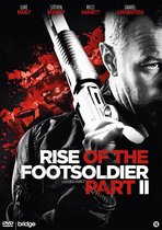 The Rise Of The Footsoldier Ii
