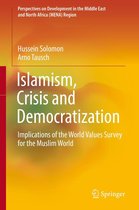 Perspectives on Development in the Middle East and North Africa (MENA) Region - Islamism, Crisis and Democratization