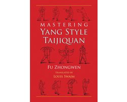 Mastering Yang Style Taijiquan