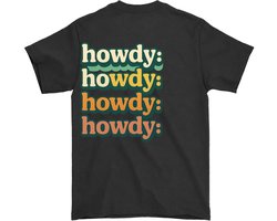 Howdy Shirt – Howdy: Howdy: Howdy: Howdy: – Retro Outfit – Unisex T-Shirt voor Dames & Heren – Leuk Cadeau