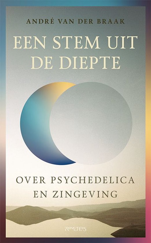 Livre 'Een stem uit de diepte' avec un croissant de lune et un paysage sur la couverture. Texte : André van der Braak, Een stem uit de diepte, Over psychedelica en zingeving.