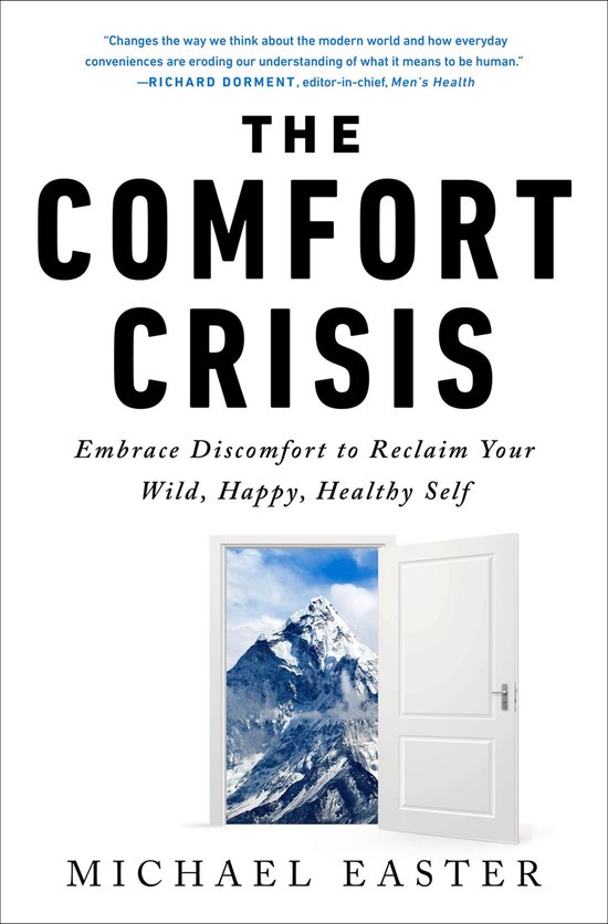 Boek 'The Comfort Crisis' met de tekst 'Embrace Discomfort to Reclaim Your Wild, Happy, Healthy Self'. Een open deur toont een besneeuwde bergtop.