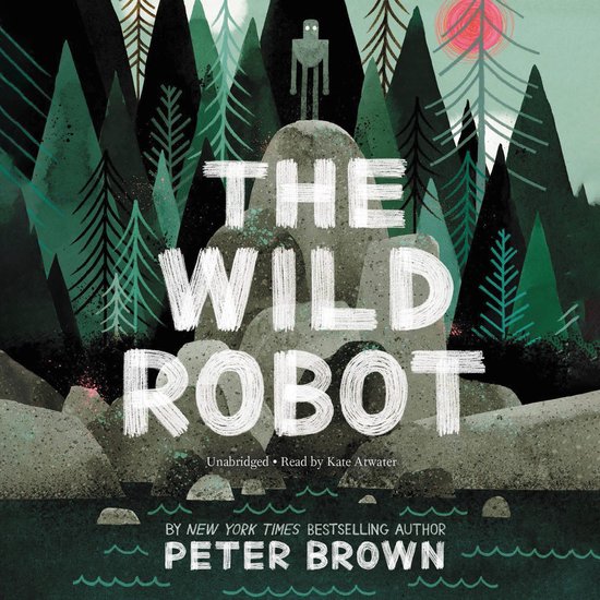 Boekcover: De titel 'The Wild Robot' in grote, witte letters op een rots, met een bos van donkere dennenbomen en een rode zon.
