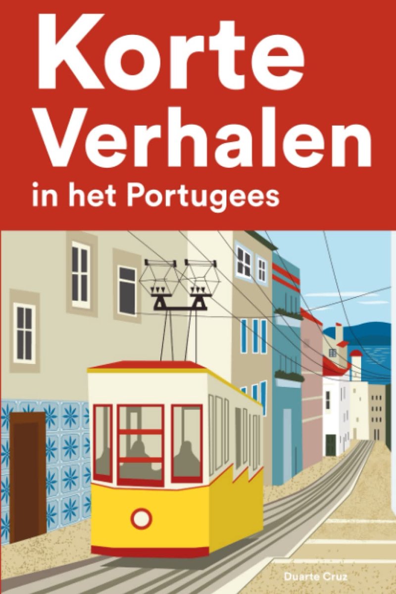 Korte Verhalen in het Portugees: Korte verhalen in Portugees voor beginners en gevorderden - ShopVlot