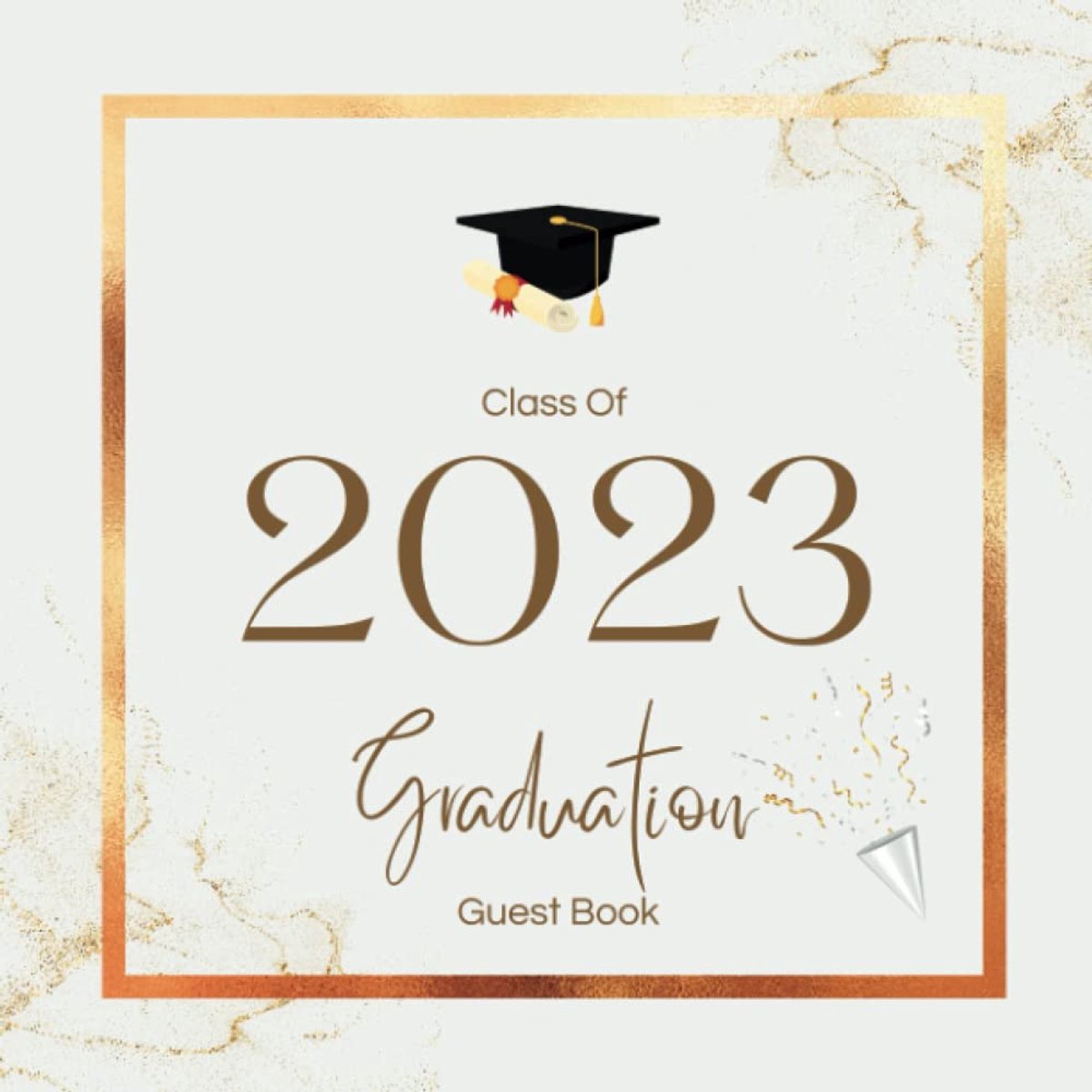 Class Of 2023 Graduation Guest Book: Graduate Autograph Guestbook for High School and College Seniors. A Keepsake to - ShopVlot