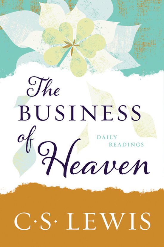 Boekcover met de titel 'The Business of Heaven' door C.S. Lewis, met een bloemenmotief in pastelkleuren en de tekst 'DAILY READINGS'.