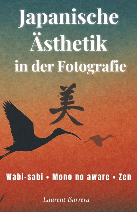 Boekomslag: Japanse esthetiek in fotografie, met silhouetten van twee vogels op een oranje-blauwe achtergrond.
