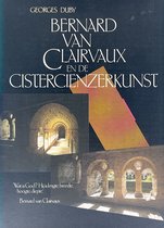 Bernard van clairvaux en de cisterciënzerkunst