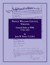 Prince William County, Virginia, General Index to Wills, 1734-1951