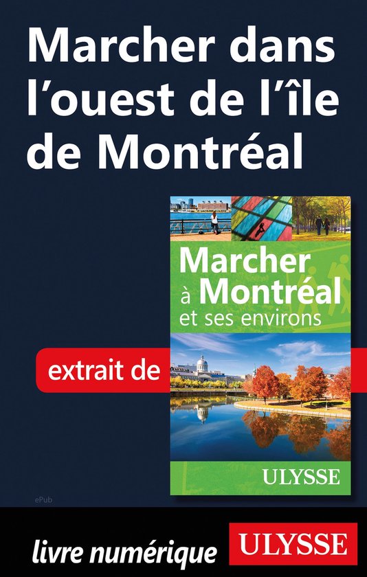 Marcher dans l'ouest de l'île de Montréal