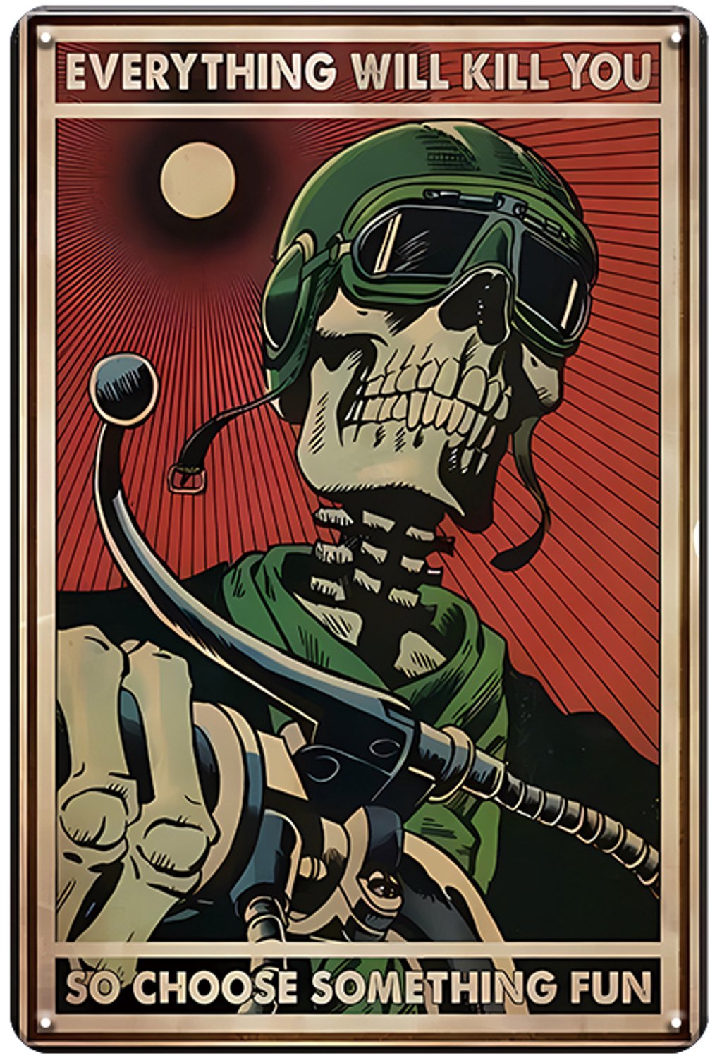 Everything Will Kill You So Choose Something Fun Wandbord 30x20cm – Motor Tekstbord – Vintage Retro Wanddecoratie – Mancave Bar Garage