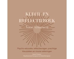 Kleur- en reflectieboek voor vrouwen - Reflectie (werk)boek - psycho-educatie, reflectievragen, prachtige kleurplaten en mooie oefeningen - kleurboek - volwassenen - zelfzorg