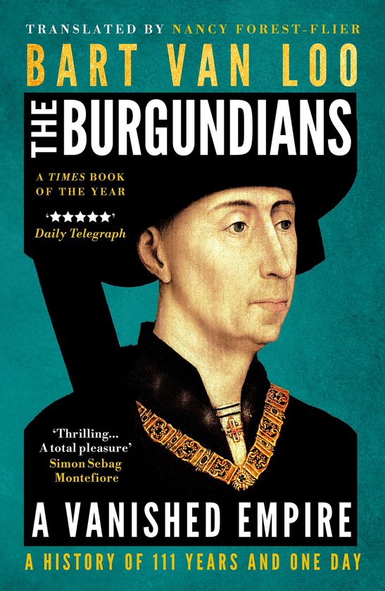 Boekomslag van The Burgundians door Bart van Loo met een portret van een edelman in een zwarte hoed en gouden ketting.