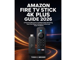 Amazon Fire TV Stick 4K Plus Guide 2026