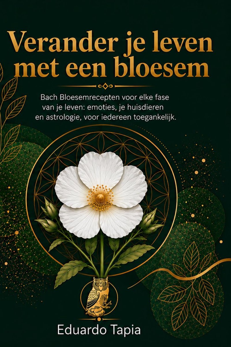 Verander je leven met een bloesem: Recepten met Bach-bloesems voor elke levensfase: emoties, je huisdieren en - ShopVlot