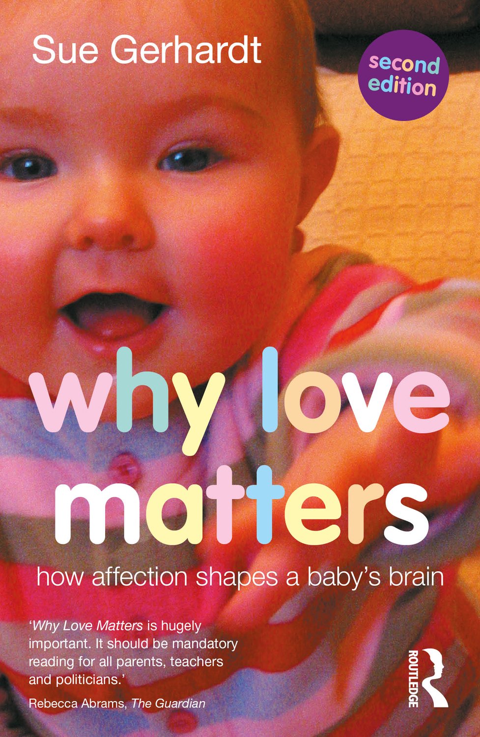 Boekomslag Why Love Matters met een lachende baby in een gestreept shirt en de tekst 'tweede editie'.