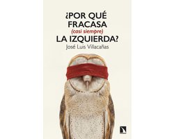 ¿Por qué fracasa (casi siempre) la izquierda?