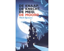 De knaap, de knecht, de meid, de moord (e-book)