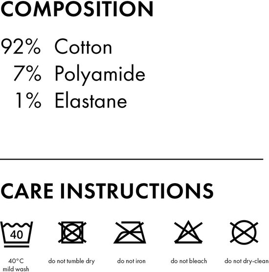 Samenstelling: 92% katoen, 7% polyamide, 1% elasthaan. Wasinstructies: 40 graden mild wassen, niet in de droger, niet strijken, niet bleken, niet chemisch reinigen.