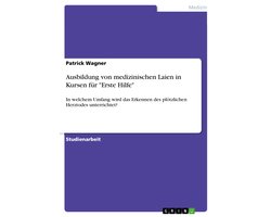 Ausbildung von medizinischen Laien in Kursen für "Erste Hilfe"