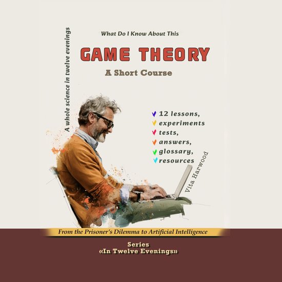 Boekomslag Game Theory met een man die op een laptop werkt en een overzicht van 12 lessen en experimenten.
