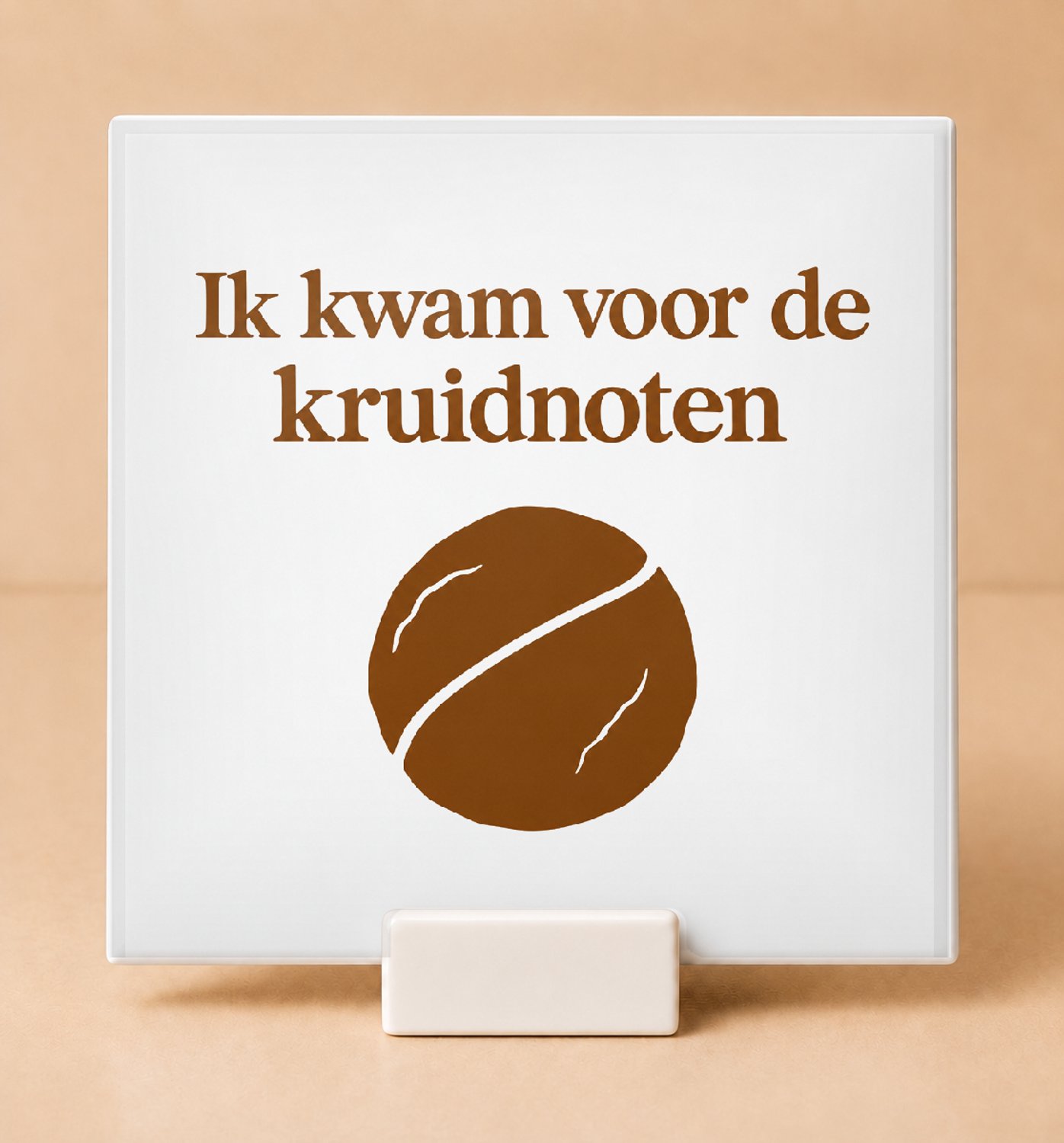 Bedruk King Strakke moderne typografische Tegel ‘Ik kwam voor de kruidnoten’ – Stijlvolle decoratie voor liefhebbers van Sinterklaas sfeer - 11 x 11 cm met houder Wit