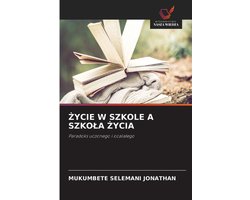 Życie W Szkole a Szkola Życia