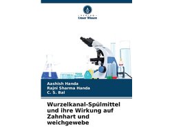 Wurzelkanal-Spülmittel und ihre Wirkung auf Zahnhart und weichgewebe