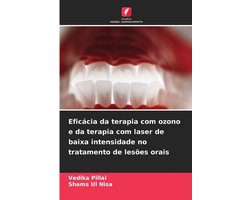 Eficácia da terapia com ozono e da terapia com laser de baixa intensidade no tratamento de lesões orais