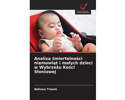 Analiza śmiertelności niemowląt i malych dzieci w Wybrzeżu Kości Sloniowej
