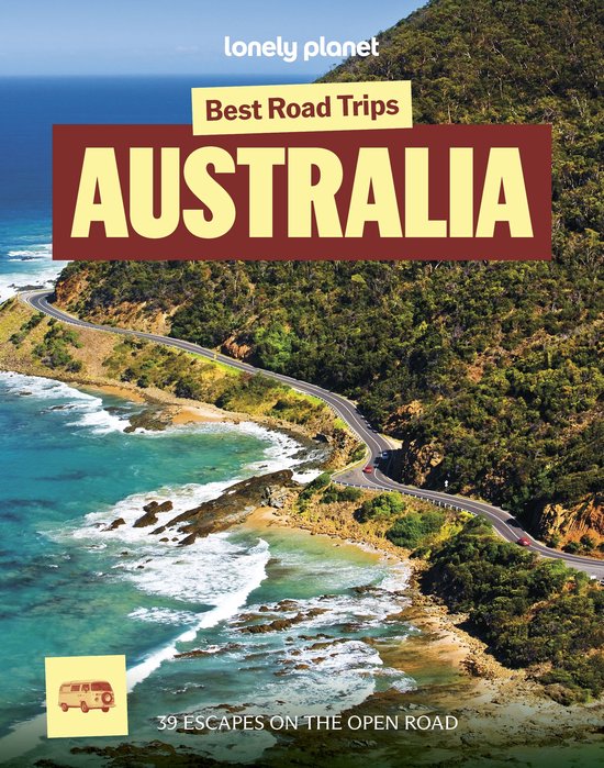 Road Trips Guide - Lonely Planet Best Road Trips Australia