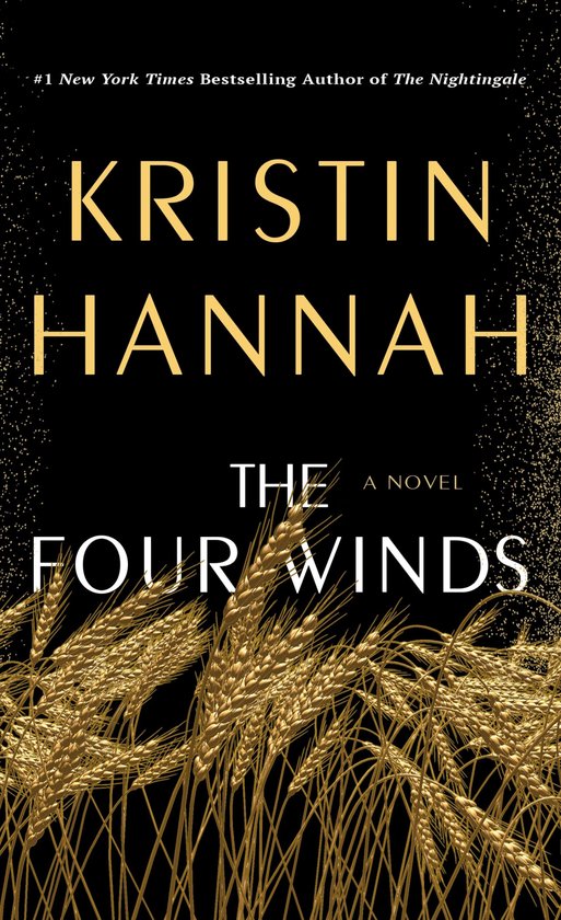 Boekcover van "The Four Winds" door Kristin Hannah, met gouden tarwehalmen op een zwarte achtergrond.
