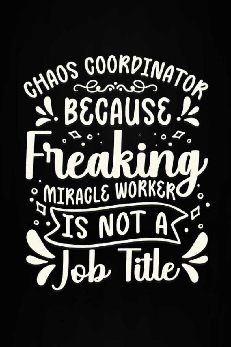 Chaos Coordinator Because Freaking Miracle Worker Is Not a Job Title: Funny Coworker Notebook, Office Notebook - ShopVlot