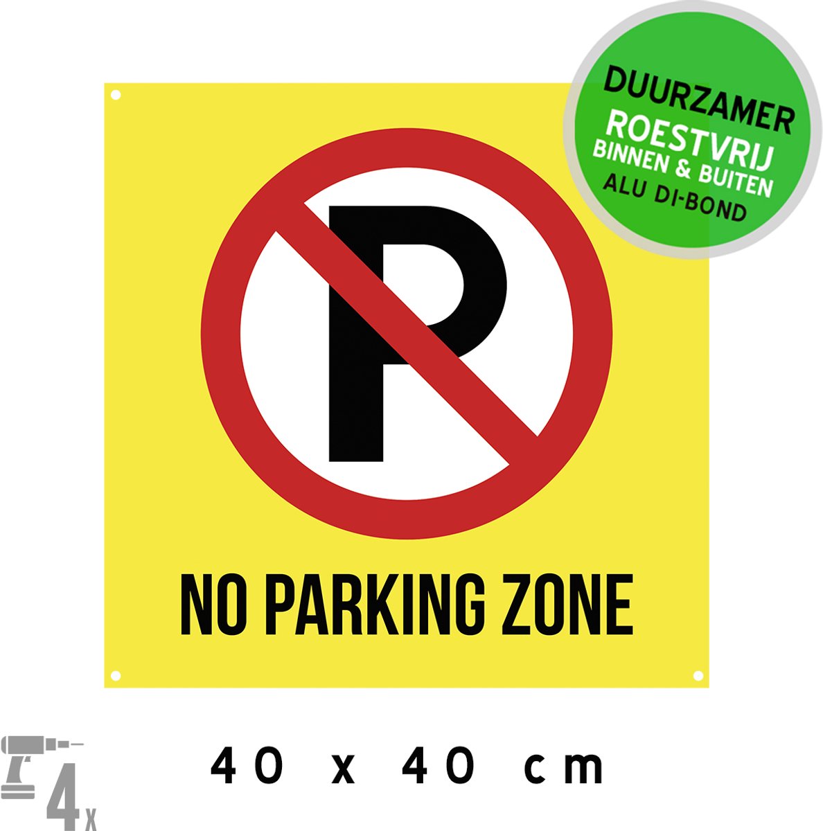 Pictogram/ bord Dibond + boorgaten | "No parking zone" | 40 x 40 cm | Geel | Parkeerverbod | Verboden te parkeren | Engels | Universeel | Duurzaam | Roestvrij | 1 stuk