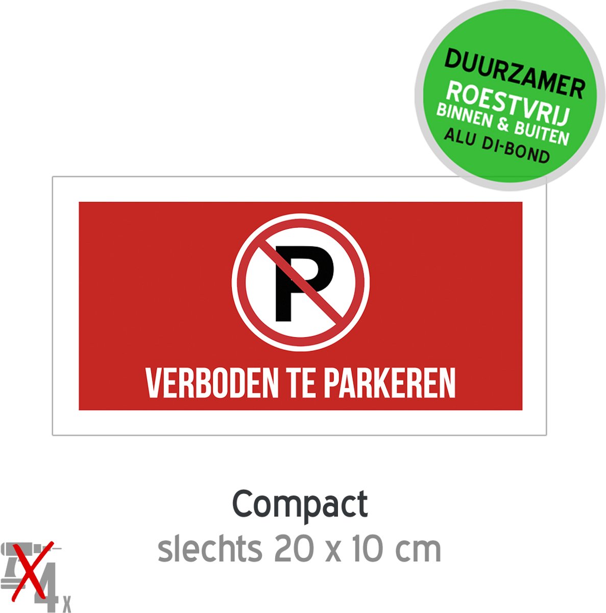 Pictogram/ bordje Dibond | "Verboden te parkeren" | 20 x 10 cm | Overlast | Uitrit | Garage | Parkeerplaats | Duurzaam | Roestvrij | Metaal paneel | Rood | Verkleurd niet | 1 stuk