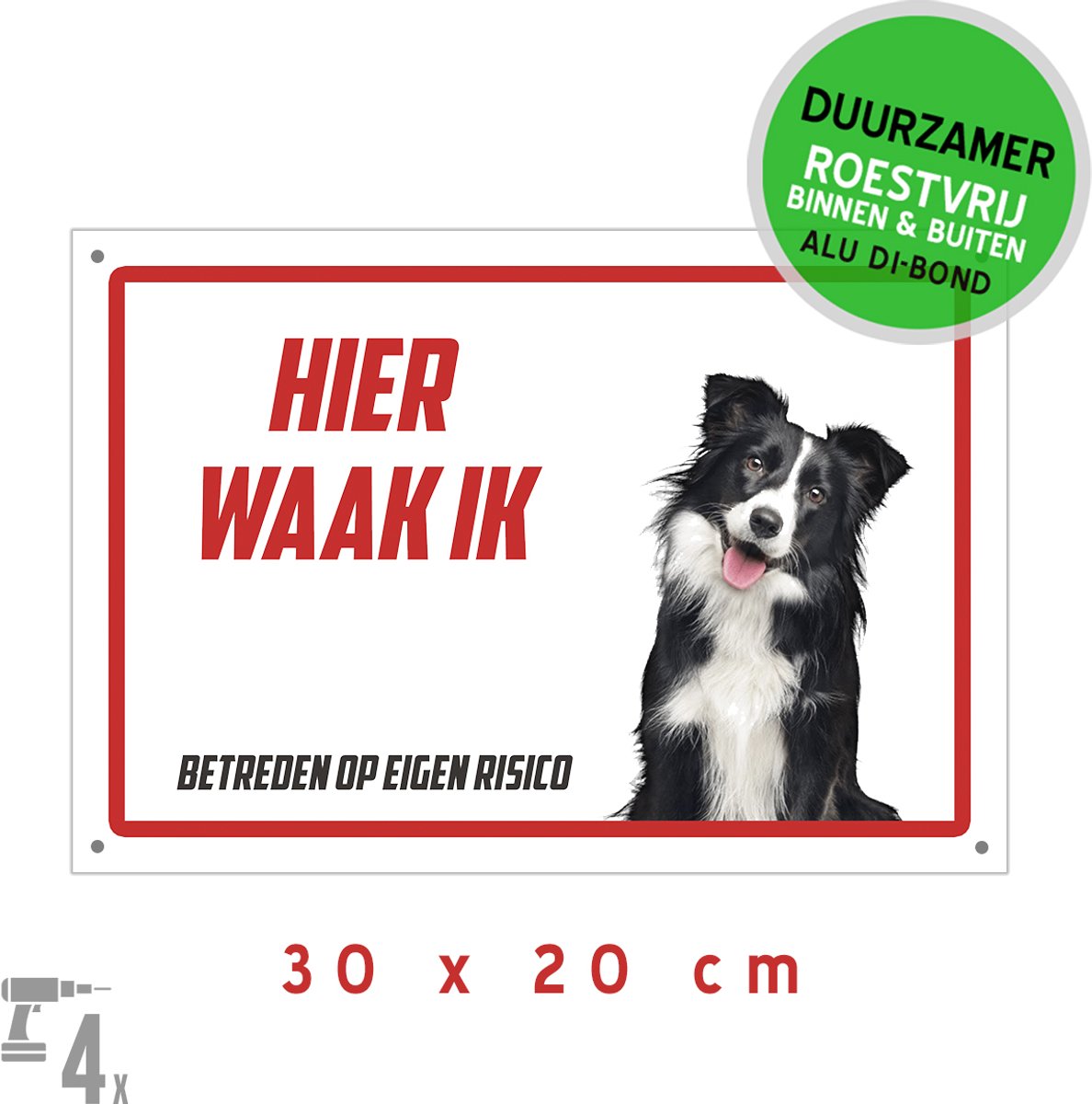 Waakbord/ bord Dibond + boorgaten | "Hier waak ik" | 30 x 20 cm | Bordercollie | Border Collie | Roestvrij paneel | Waakhond | Betreden op eigen risico | Metaal paneel | Gemakkelijk te monteren | 1 stuk