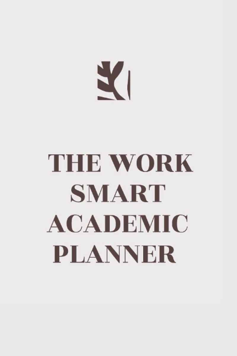 The Work Smart Academic Planner: Months Calendar for - Homework Tracker - ShopVlot