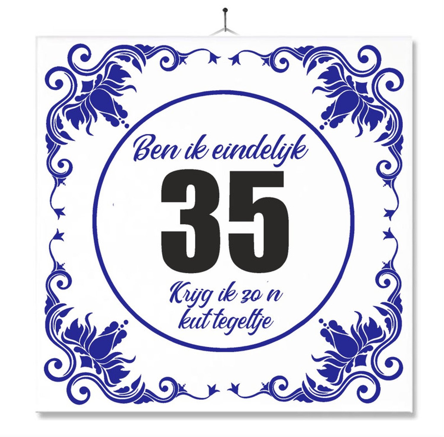 MC Living Tegel Met Opdruk | Grappig | Humor | Verjaardag kado | Ben ik eindelijk 35, krijg ik zo'n kut tegeltje Multi-Color